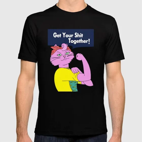 Princess Carolyn – Get Your S * * * Together T Shirt